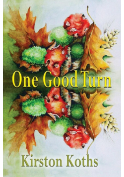 One Good Turn - Poetry by Kirston Koths