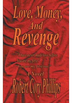 Love, Money, and Revenge