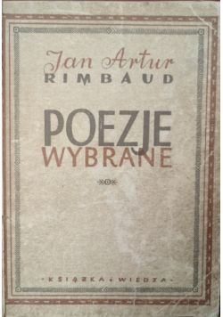 Jan Artur Rimbaud Poezje Wybrane 1949 r