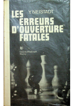 Les erreurs douverture fatales