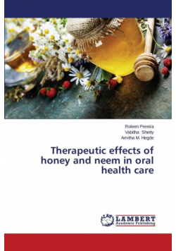 Therapeutic effects of honey and neem in oral health care