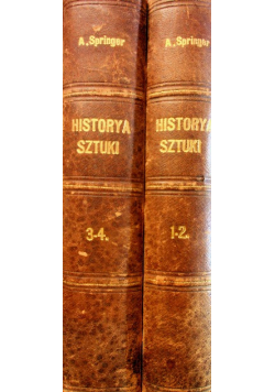Powszechna Ilustrowana Historya Sztuki tom I do IV ok 1902 r