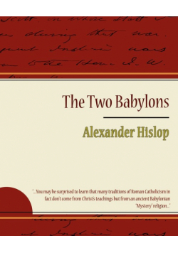 The Two Babylons - Alexander Hislop