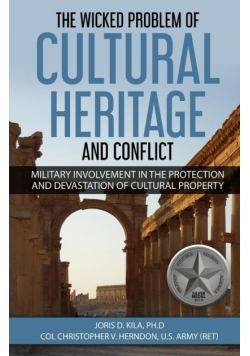 The Wicked Problem of Cultural Heritage and Conflict