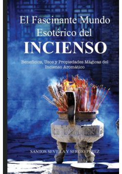 El Fascinante Mundo Esotérico del Incienso