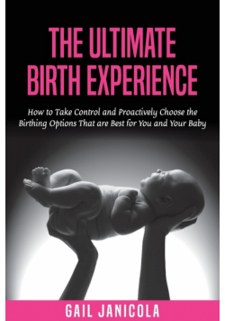 The Ultimate Birth Experience