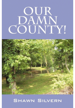 Our Damn County!
