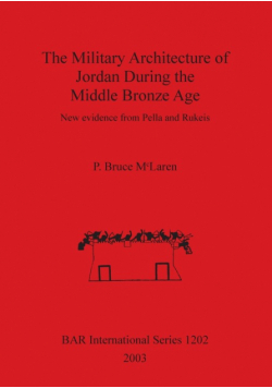 The Military Architecture of Jordan During the Middle Bronze Age