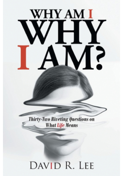 Why Am I Why I Am?