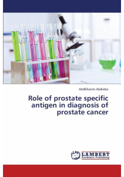 Role of Prostate Specific Antigen in Diagnosis of Prostate Cancer