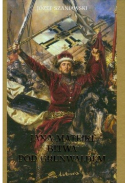 Jana Matejki Bitwa pod Grunwaldem