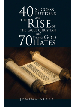 40 Success Buttons And The Rise Of The Eagle Christian And 70 Things God Hates