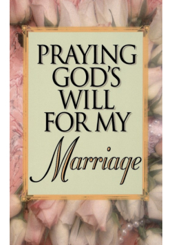 Praying God's Will for My Marriage