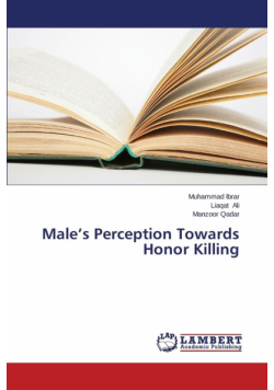 Male's Perception Towards Honor Killing