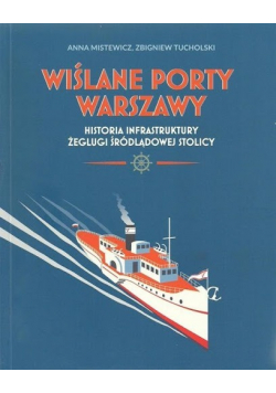 Wiślane porty Warszawy