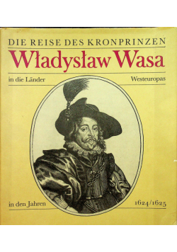 Die reise des kronprinzen Władysław Wasa