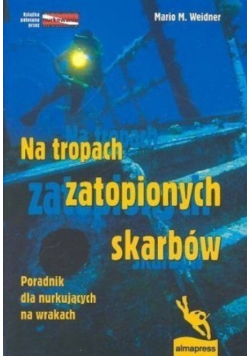 Na tropach zatopionych skarbów