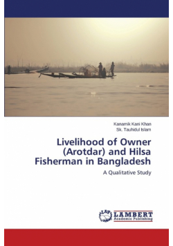 Livelihood of Owner (Arotdar) and Hilsa Fisherman in Bangladesh