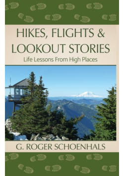 Hikes, Flights & Lookout Stories
