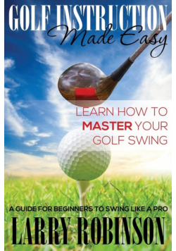 Golf Instruction Made Easy