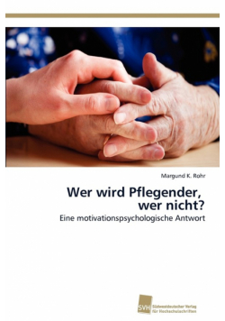 Wer wird Pflegender, wer nicht?