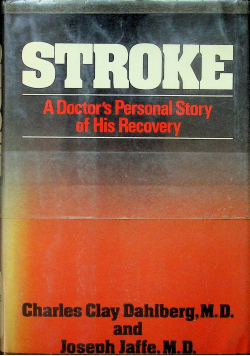 Stroke A Doctors Personal Story of His Recovery