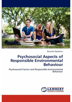 Psychosocial Aspects of Responsible Environmental Behaviour