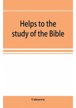Helps to the study of the Bible