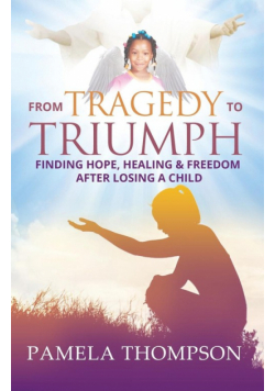 From Tragedy to Triumph