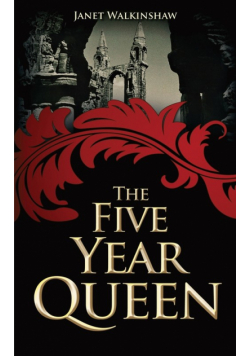 The Five Year Queen - Mary of Guise