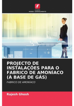 Projecto De Instalações Para O Fabrico De Amoníaco (À Base De Gás)