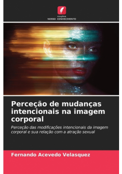 Perceção de mudanças intencionais na imagem corporal