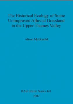The Historical Ecology of some Unimproved Alluvial Grassland in the Upper Thames Valley