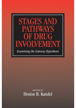 Stages and Pathways of Drug Involvement
