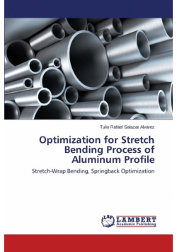 Optimization for Stretch Bending Process of Aluminum Profile