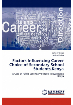 Factors Influencing Career Choice of Secondary School Students,Kenya