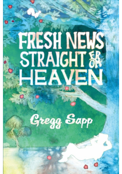 Fresh News Straight from Heaven