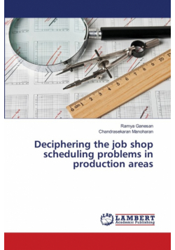 Deciphering the job shop scheduling problems in production areas
