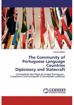 The Community of Portuguese Language Countries Diplomacy and Statecraft