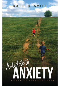 Antidote to Anxiety