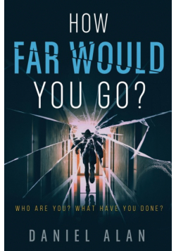 How Far Would You Go?