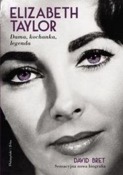 Elizabeth Taylor Dama kochanka legenda