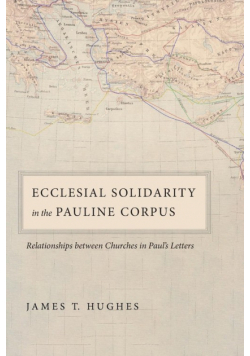 Ecclesial Solidarity in the Pauline Corpus