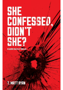 She Confessed, Didn't She?
