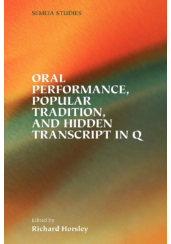 Oral Performance, Popular Tradition, and Hidden Transcript in Q