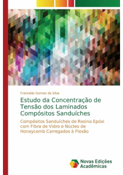 Estudo da Concentração de Tensão dos Laminados Compósitos Sanduíches