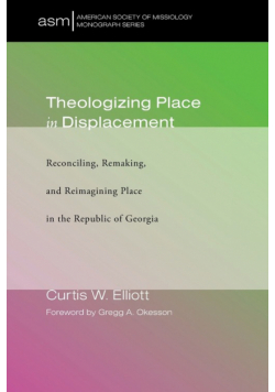Theologizing Place in Displacement