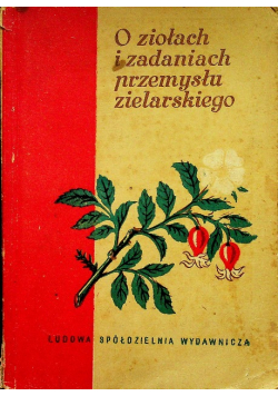 O ziołach i zadaniach przemysłu zielarskiego