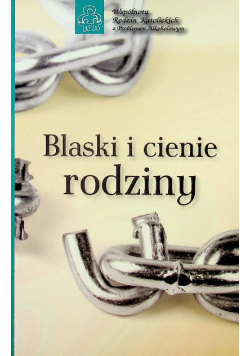 Blaski i cienie rodziny