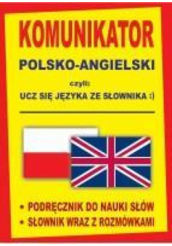 Komunikator polsko-angielski. Ucz się ze słownika